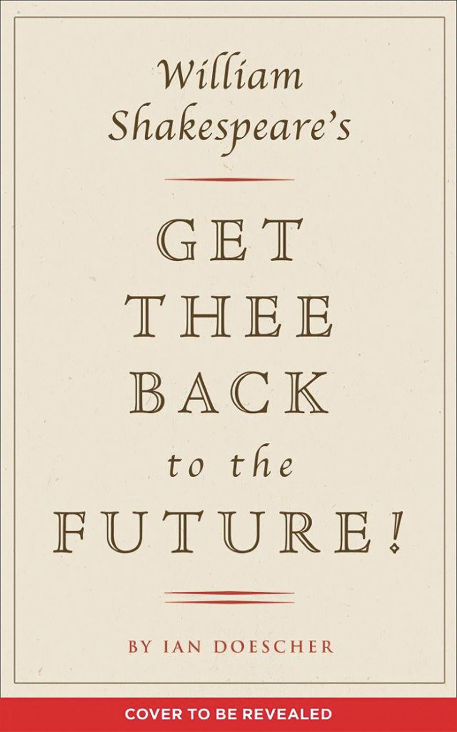 William Shakespeares Get Thee Back To The Future SC