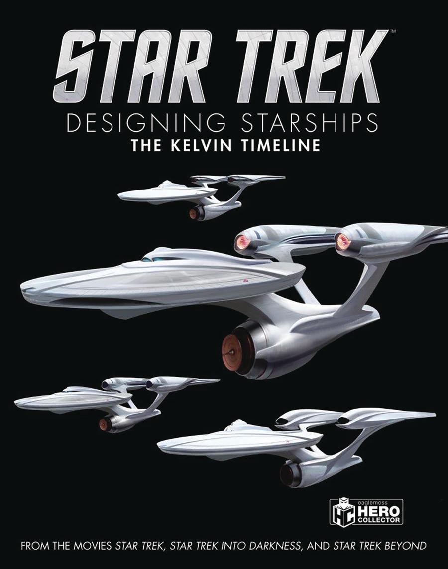 Star Trek Designing Starships Vol 3 Kelvin Timeline HC New Printing