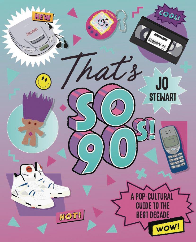 Thats So 90s A Pop-Cultural Guide To The Best Decade HC
