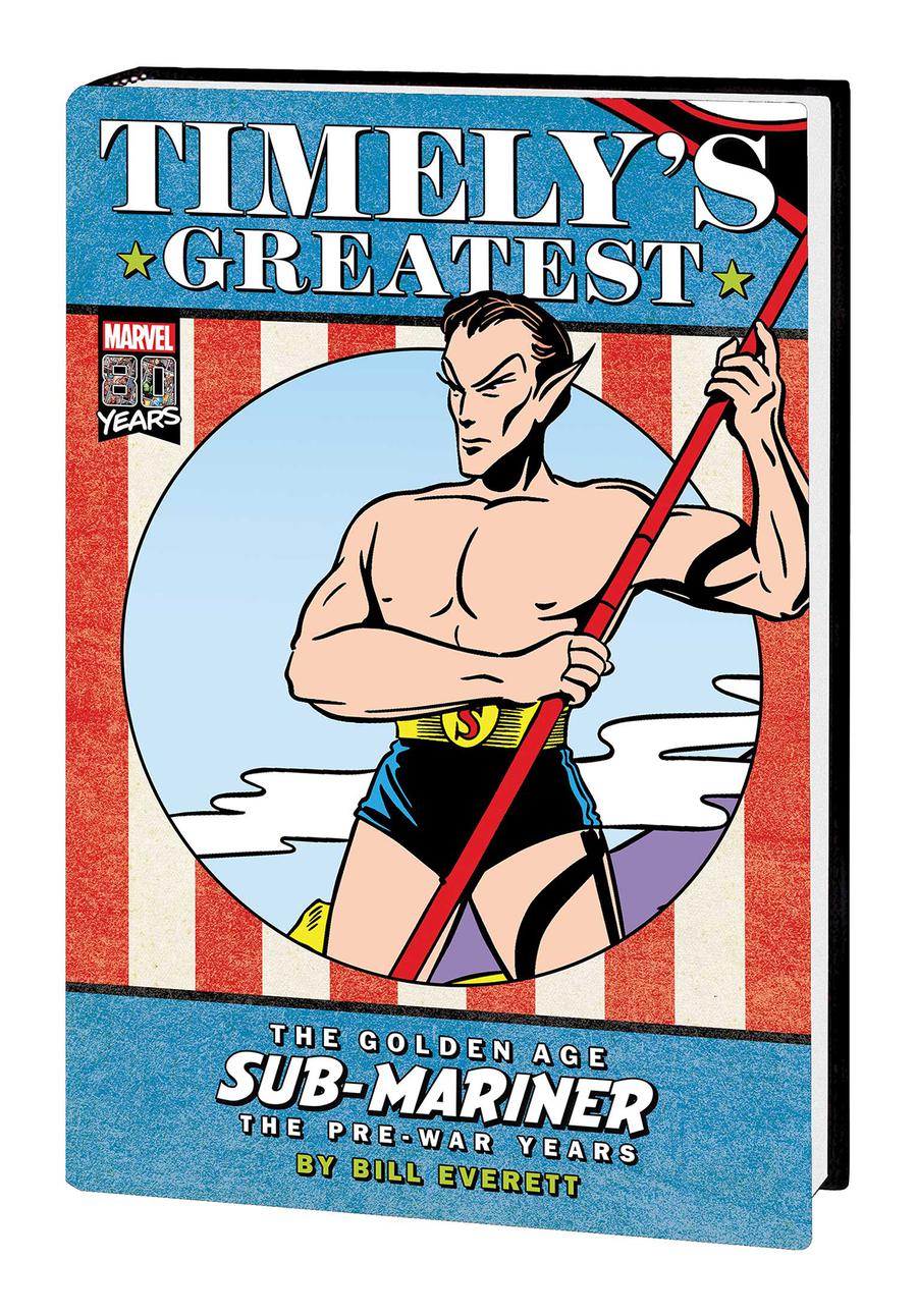 Timelys Greatest Golden Age Sub-Mariner By Bill Everett Pre-War Years Omnibus HC Direct Market Marvel 80th Variant Cover