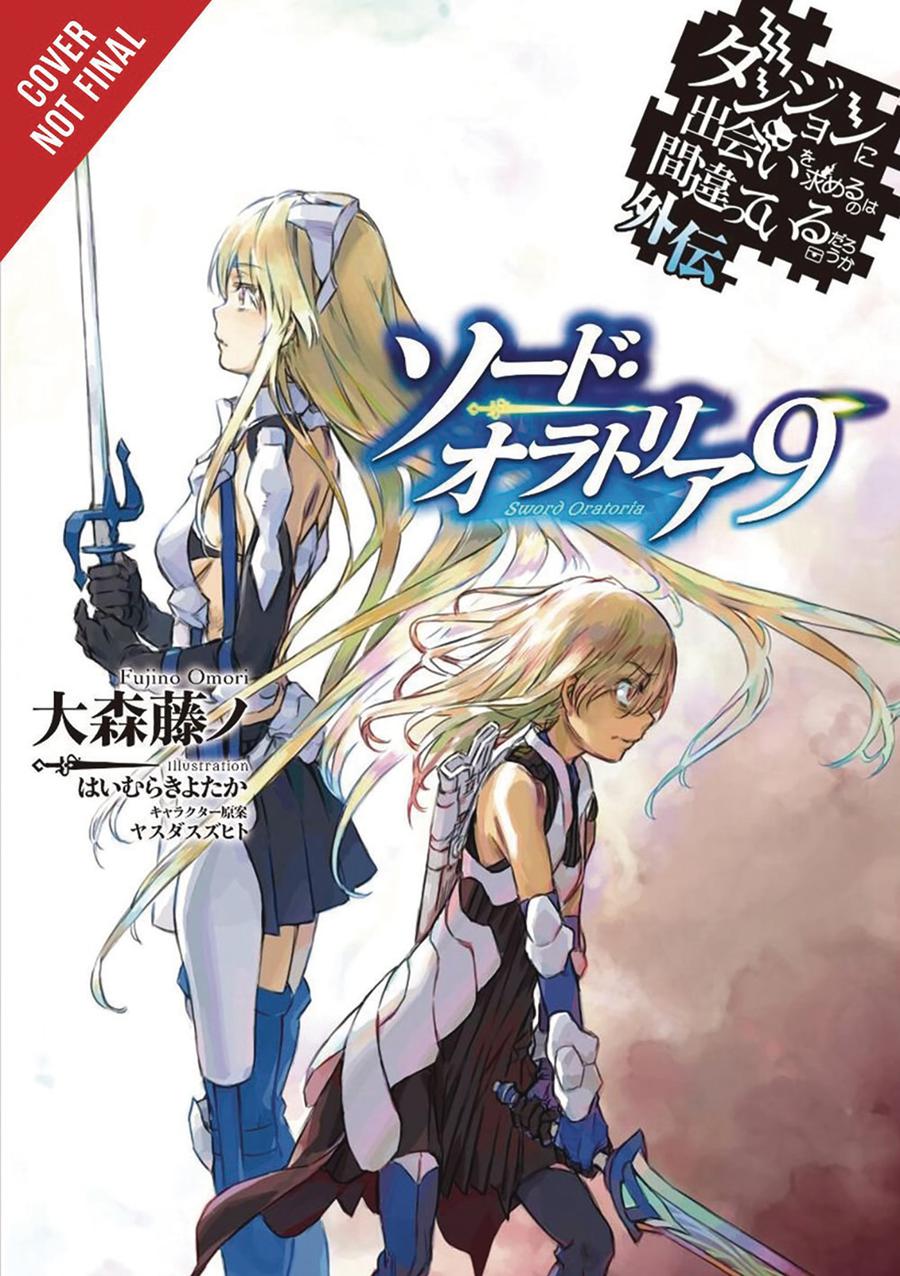 Is It Wrong To Try To Pick Up Girls In A Dungeon On The Side Sword Oratoria Novel Vol 9