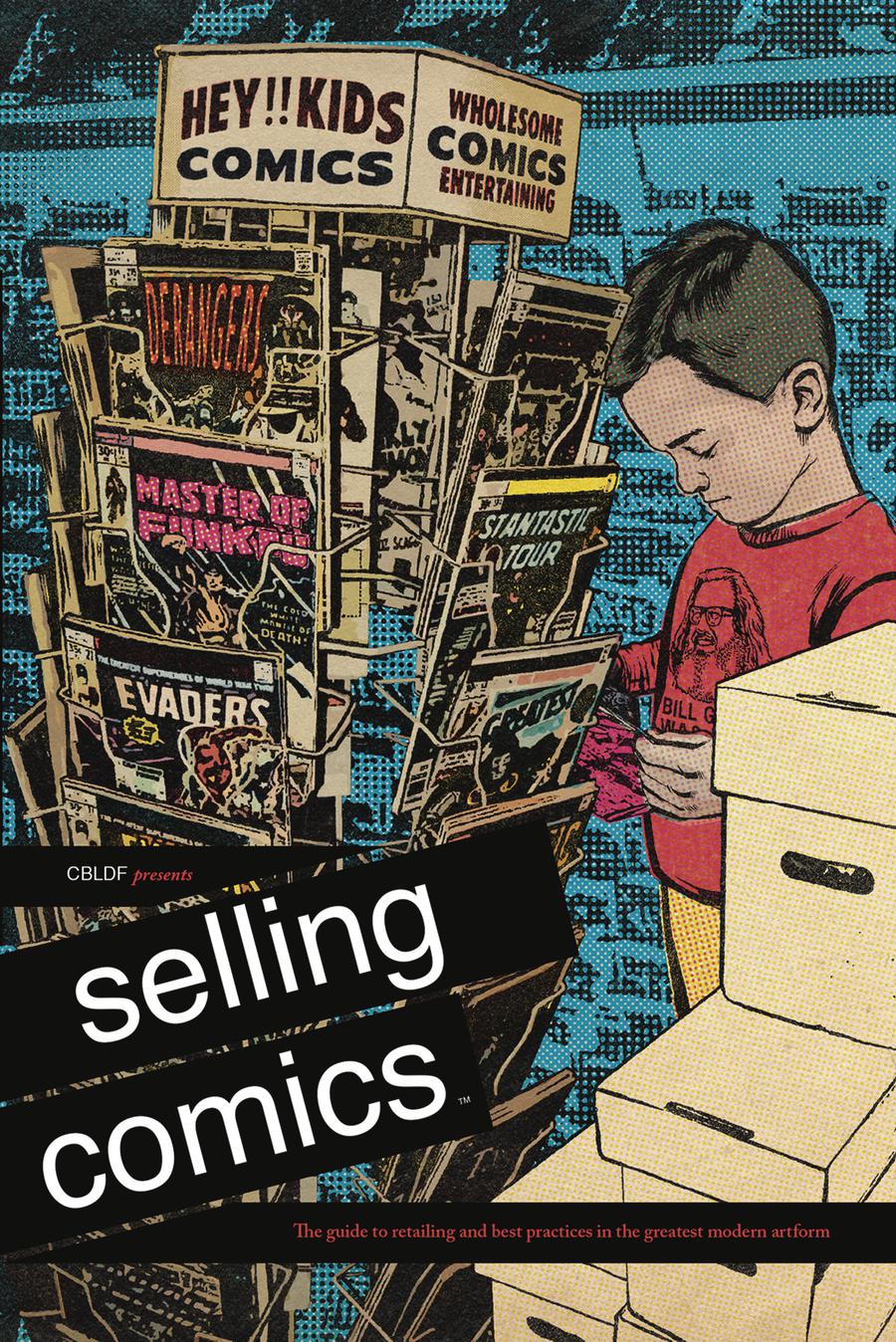 CBLDF Presents Selling Comics Guide To Retailing And Best Practices In The Greatest Modern Artform TP