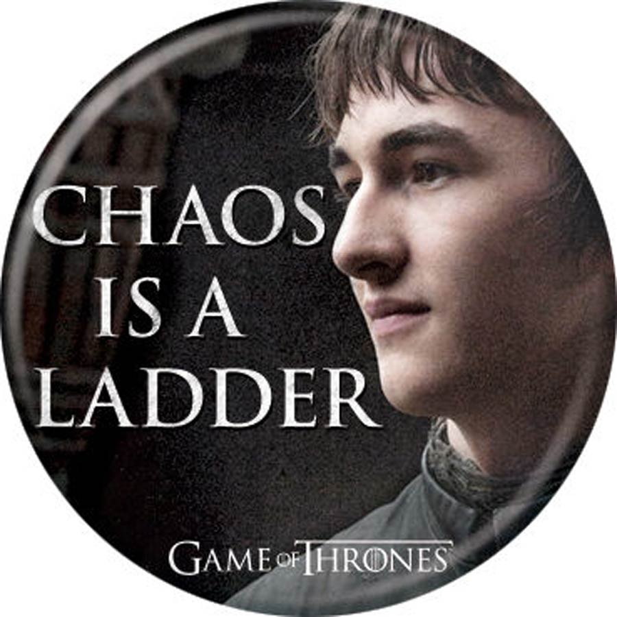 Game Of Thrones 1.25-inch Button - Bran Chaos Is A Ladder (87369)