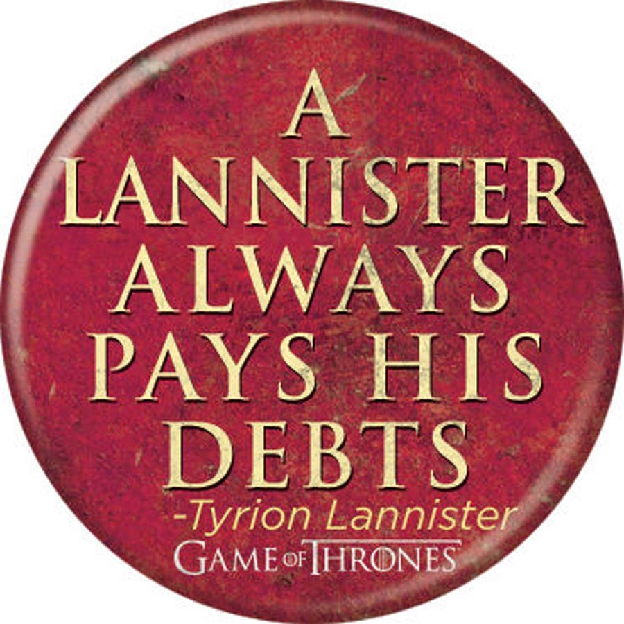 Game Of Thrones 1.25-inch Button - Lannister Pays Debts (87378)