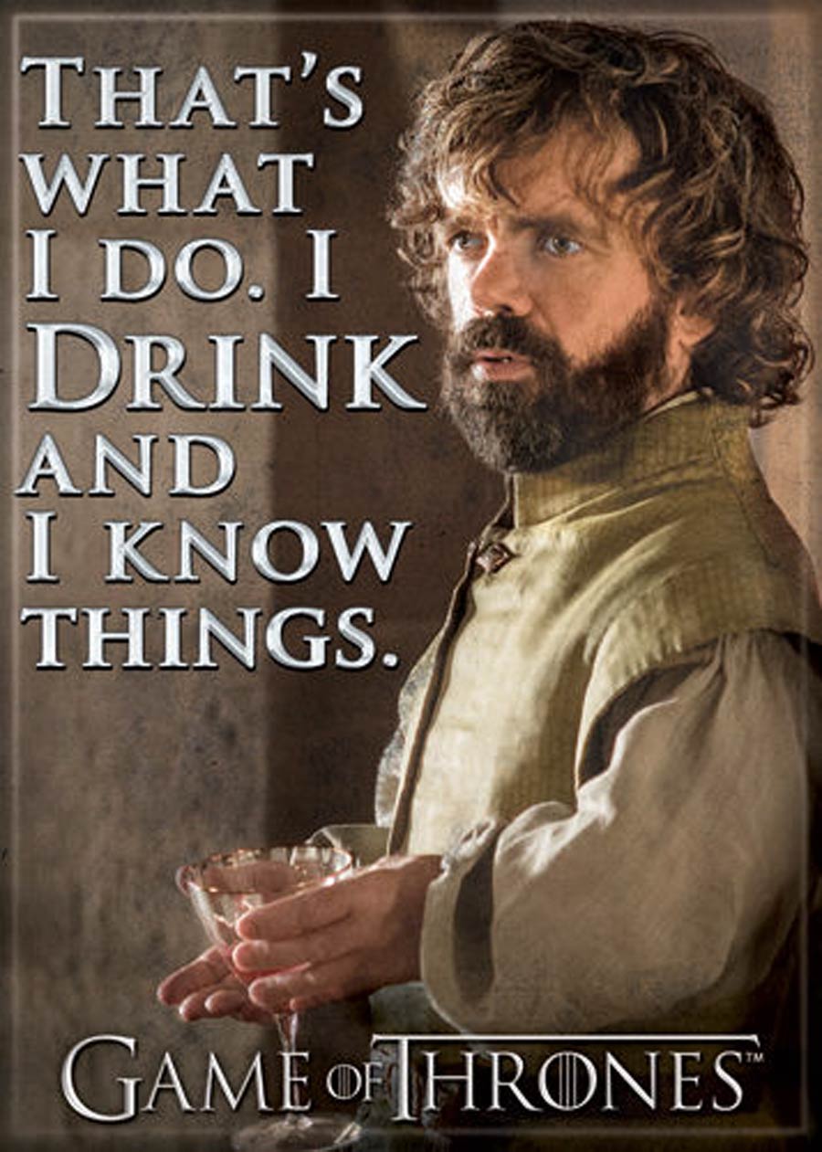 Game Of Thrones 2.5x3.5-inch Magnet - Tyrion Drink And Know Things (73219GT)