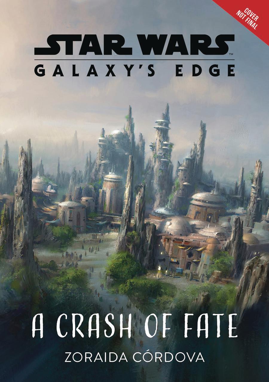 Star Wars Galaxys Edge A Crash Of Fate Novel HC