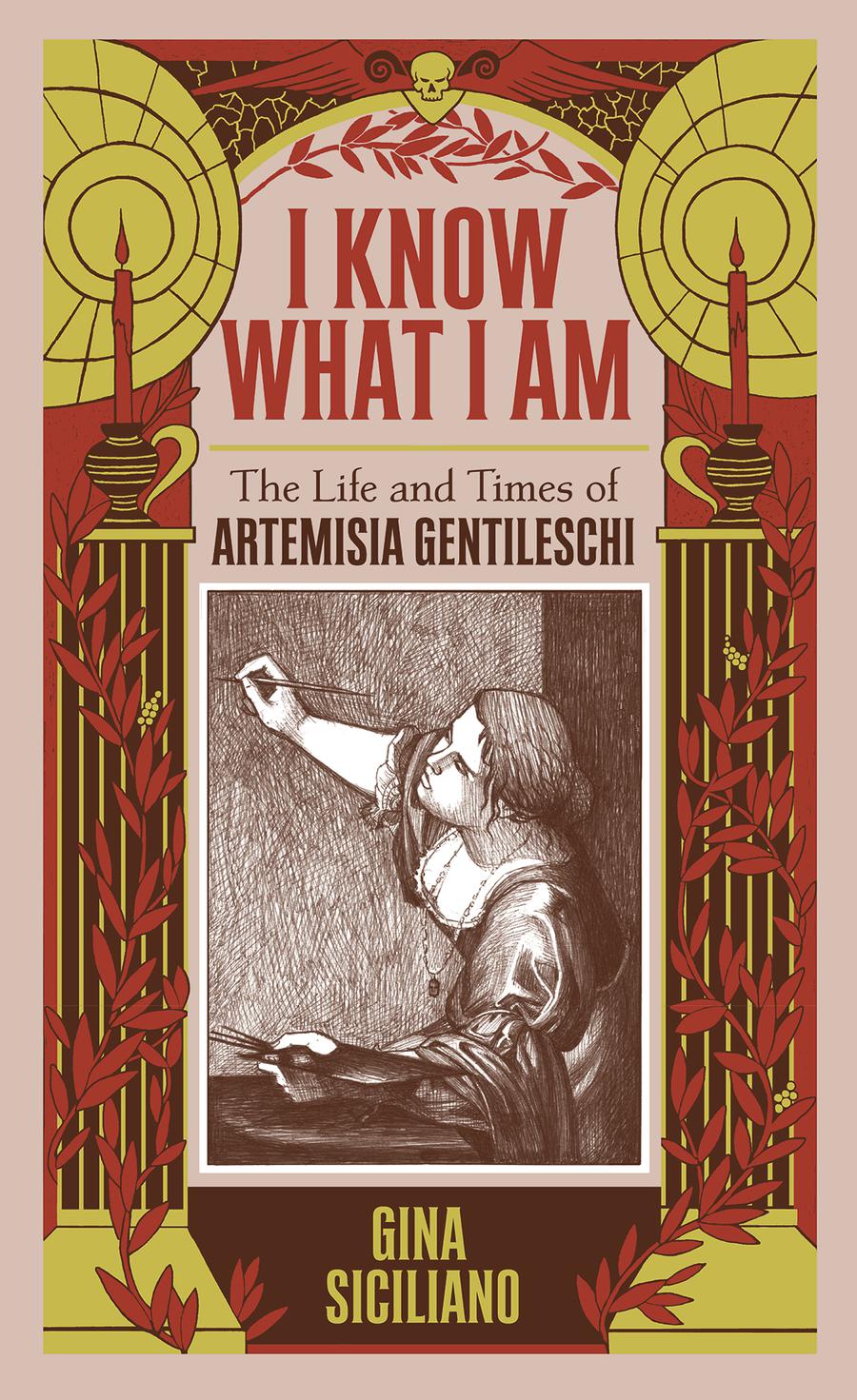 I Know What I Am Life And Times Of Artemisia Gentileschi HC