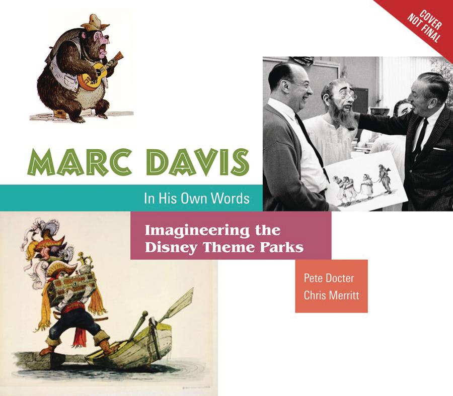 Marc Davis In His Own Words Imagineering The Disney Theme Parks HC