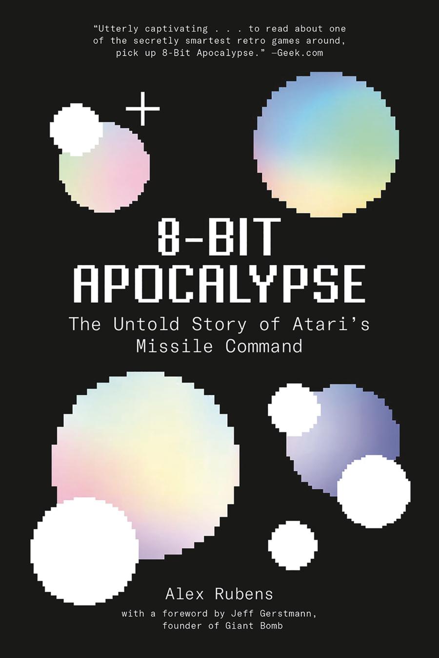 8-Bit Apocalypse Untold Story Of Ataris Missile Command SC