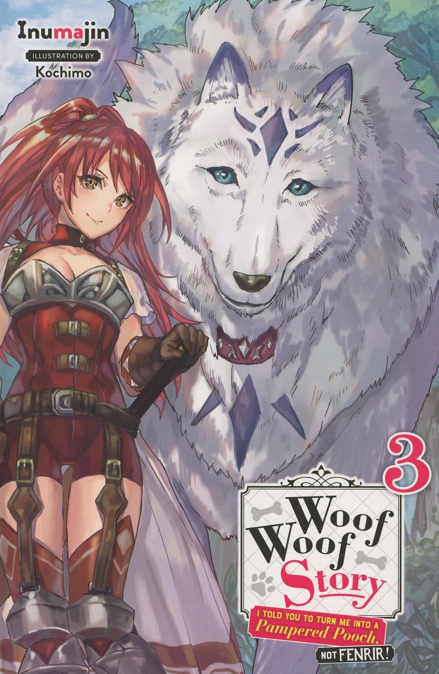 Woof Woof Story I Told You To Turn Me Into A Pampered Pooch Not Fenrir Light Novel Vol 3