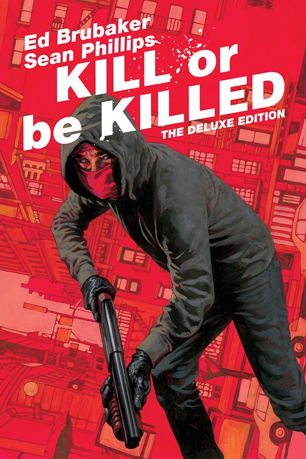 Kill Or Be Killed Deluxe Edition HC