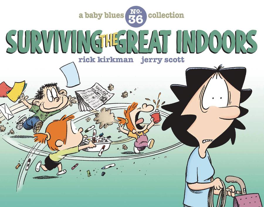 Surviving The Great Indoors A Baby Blues Collection TP
