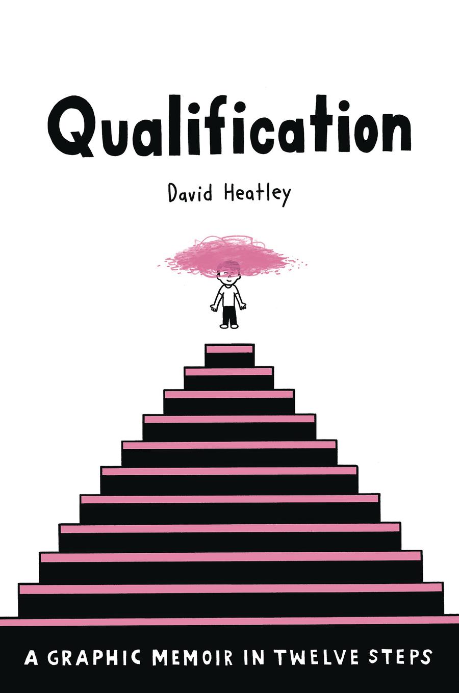 Qualification A Graphic Memoir In Twelve Steps HC