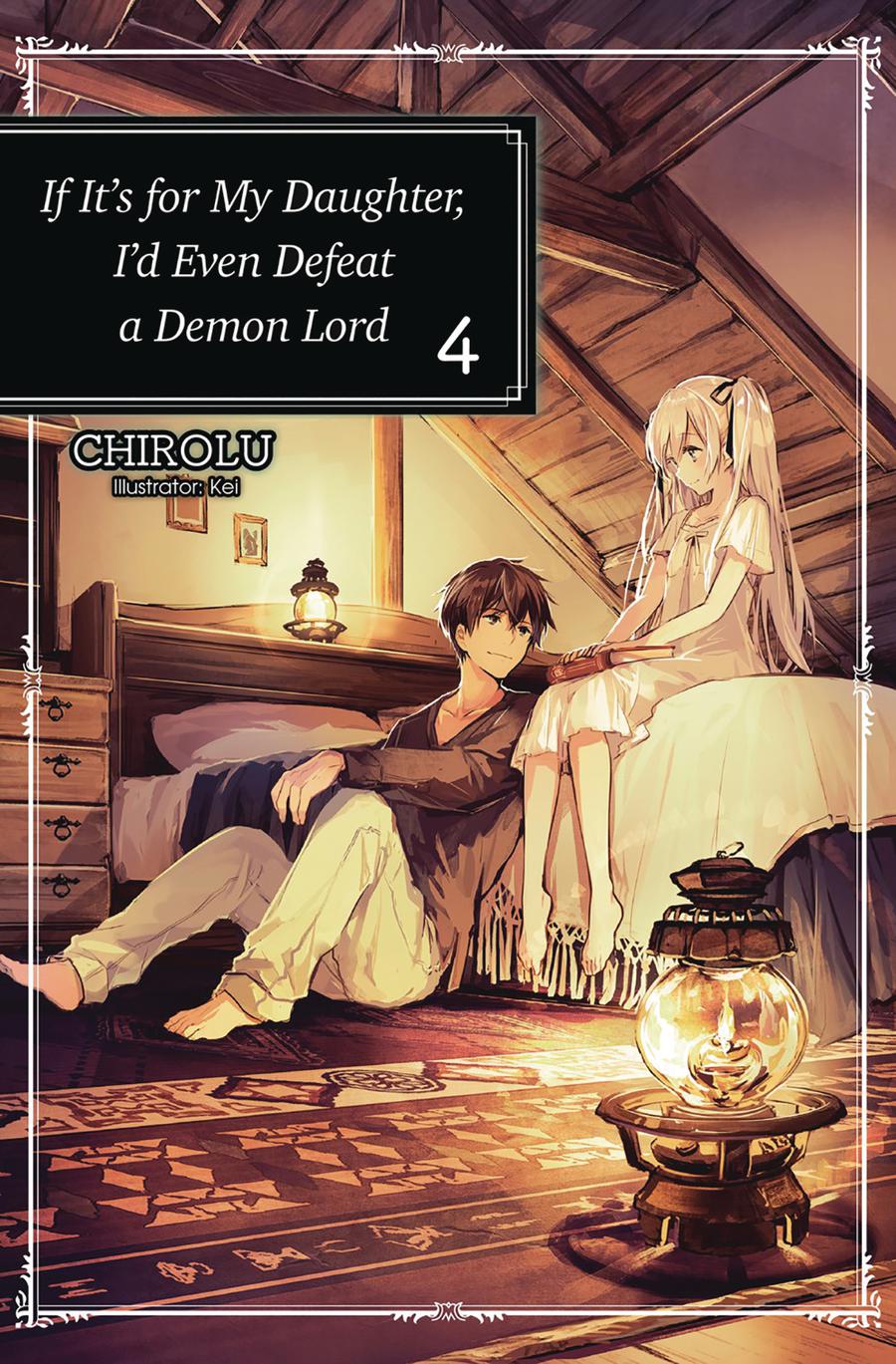 For My Daughter I Might Defeat The Demon King If Its For My Daughter Id Even Defeat A Demon Lord Light Novel Vol 5