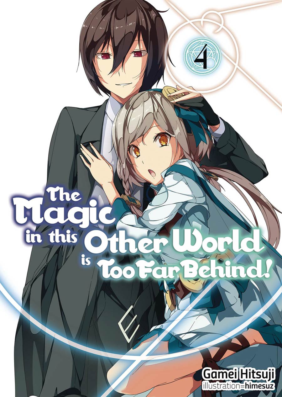 Magic In This Other World Is Too Far Behind Light Novel Vol 4
