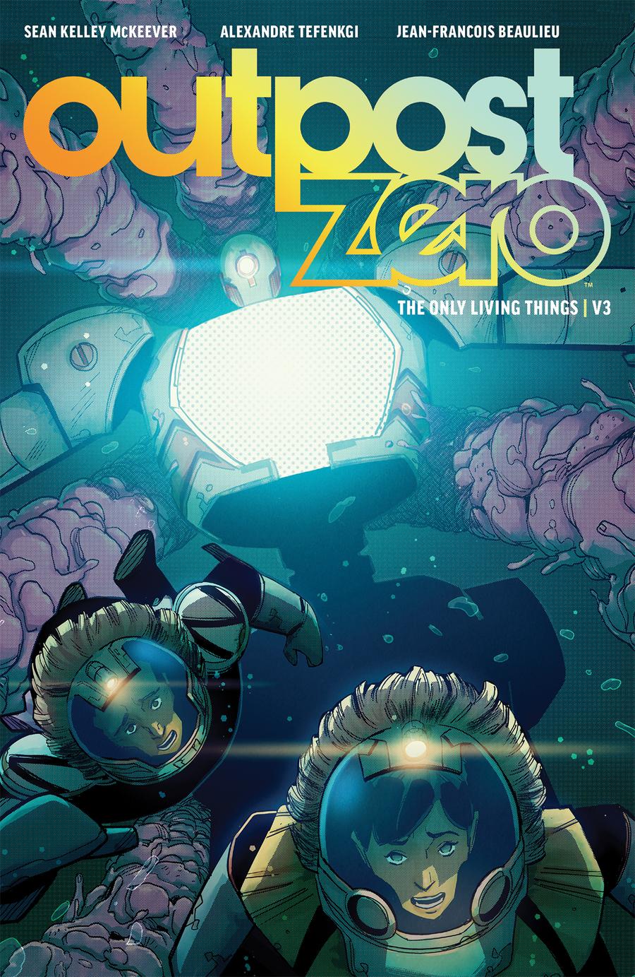 Outpost Zero Vol 3 The Only Living Things TP