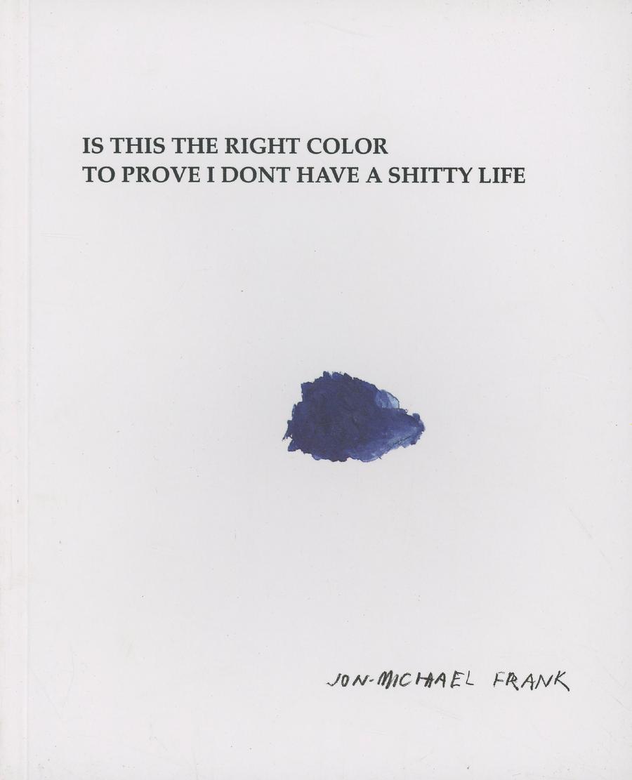 Is This The Right Color To Prove I Dont Have A Shitty Life GN