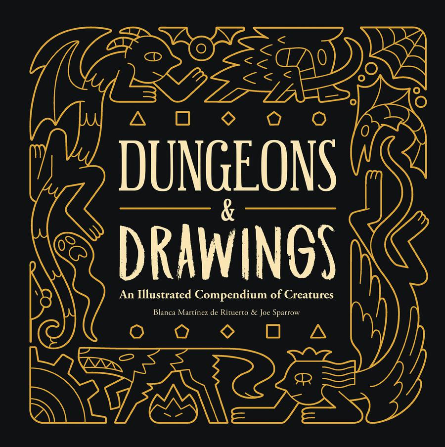 Dungeons & Drawings An Illustrated Compendium Of Creatures HC