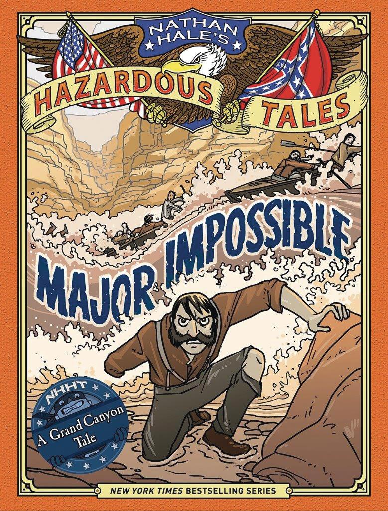 Nathan Hales Hazardous Tales Vol 9 Major Impossible HC