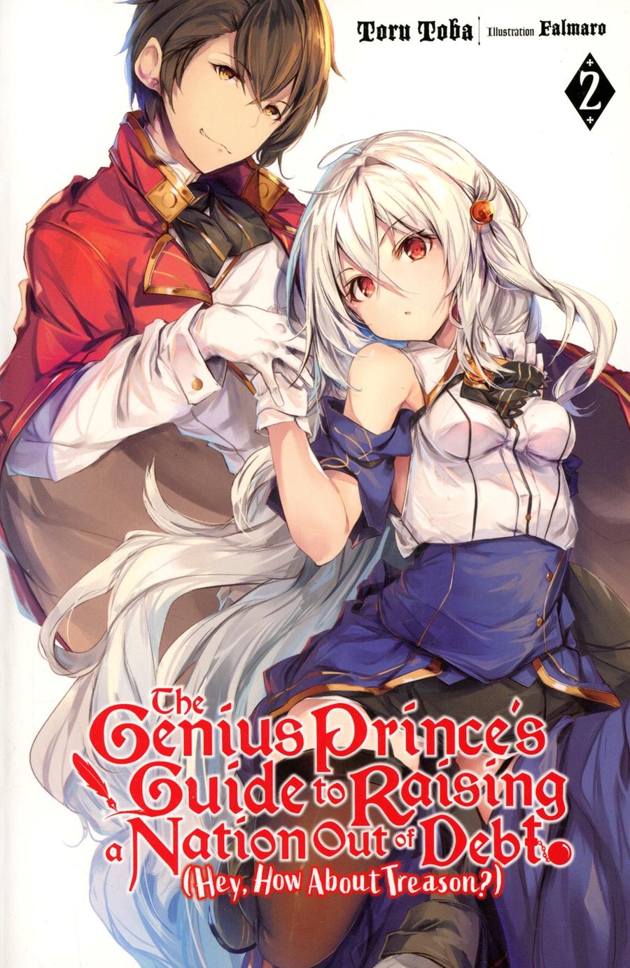 Genius Princes Guide To Raising A Nation Out Of Debt (Hey How About Treason) Light Novel Vol 2
