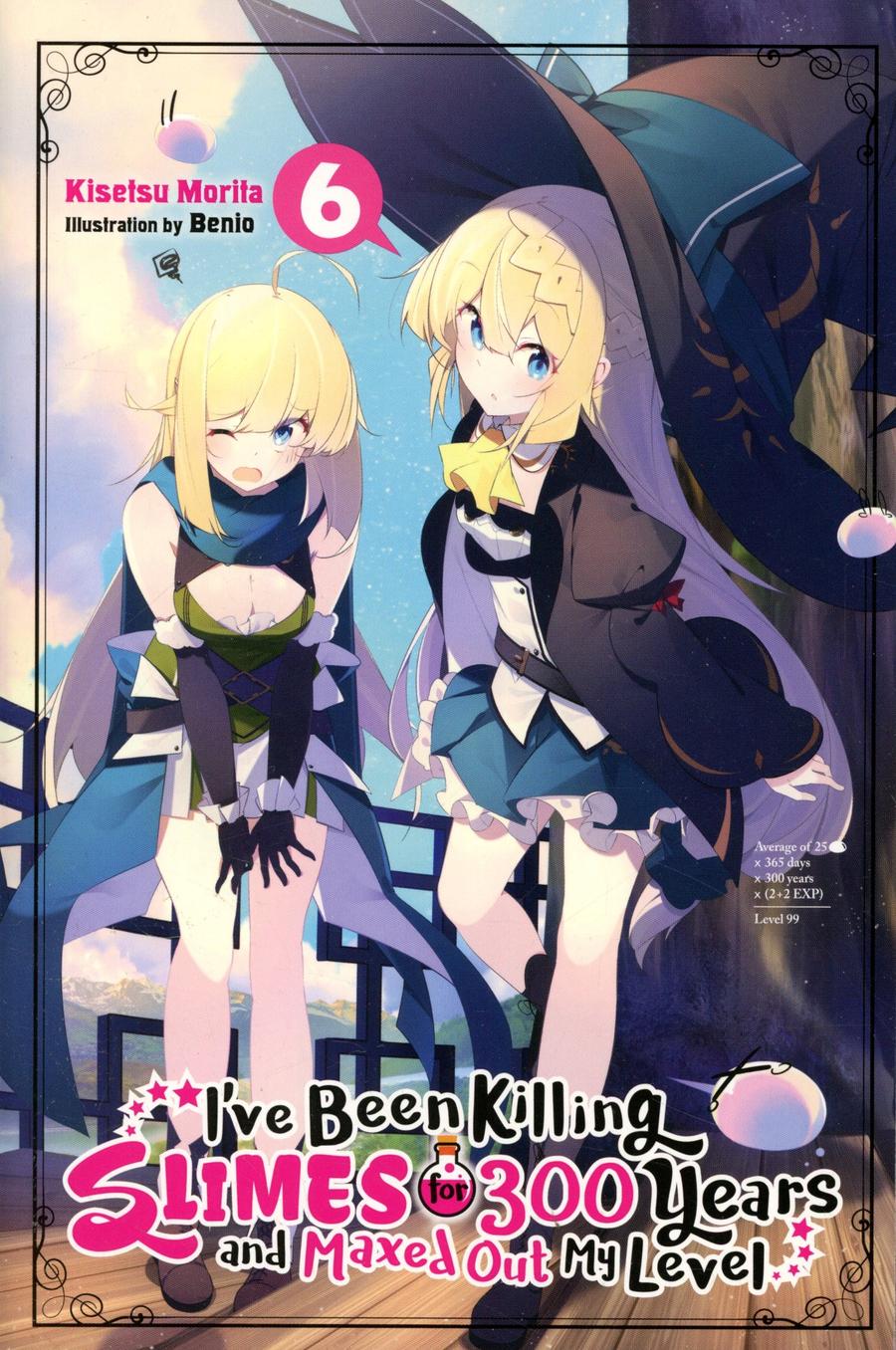 Ive Been Killing Slimes For 300 Years And Maxed Out My Level Novel Vol 6