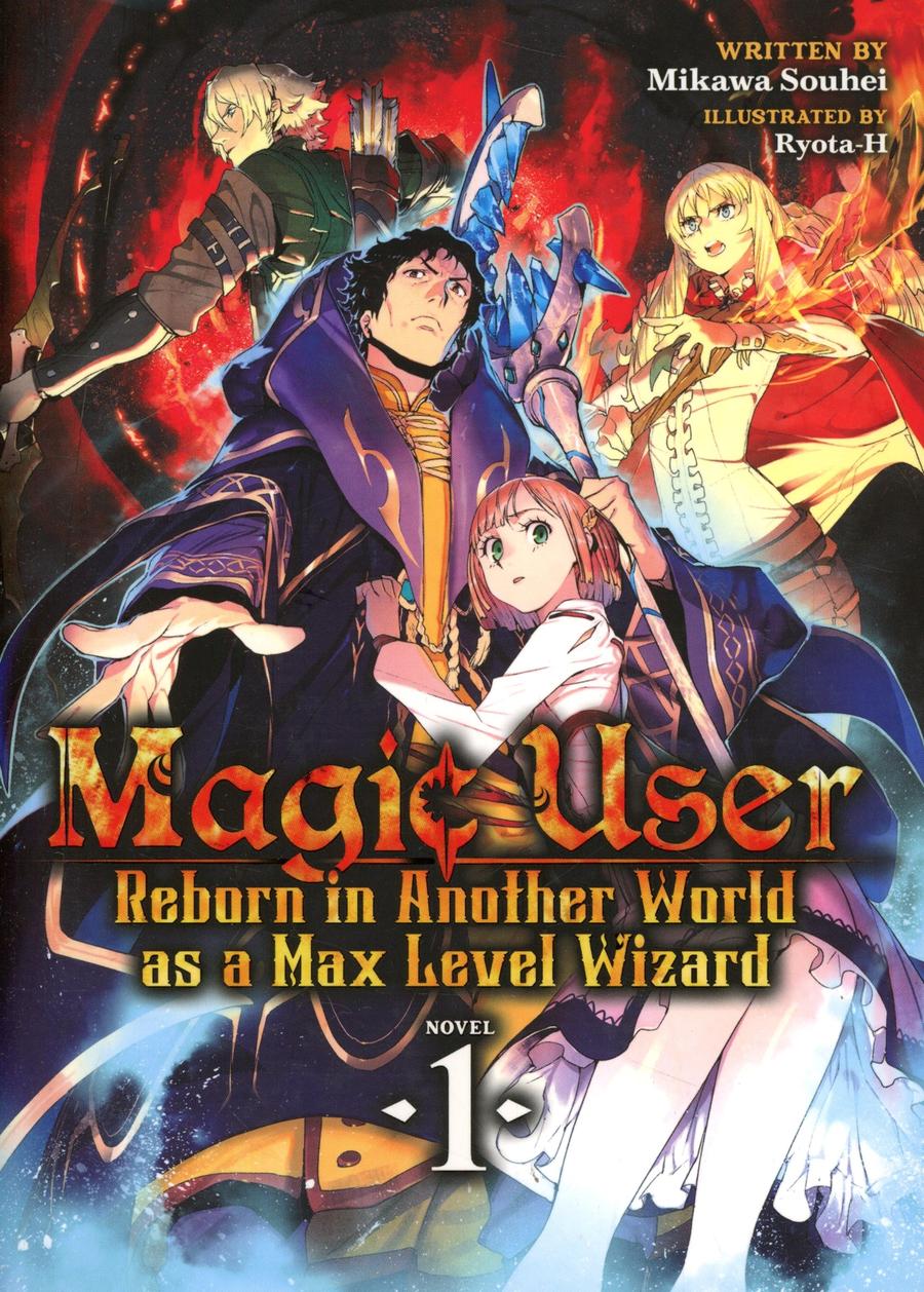 Magic User Reborn In Another World As A Max Level Wizard Light Novel Vol 1