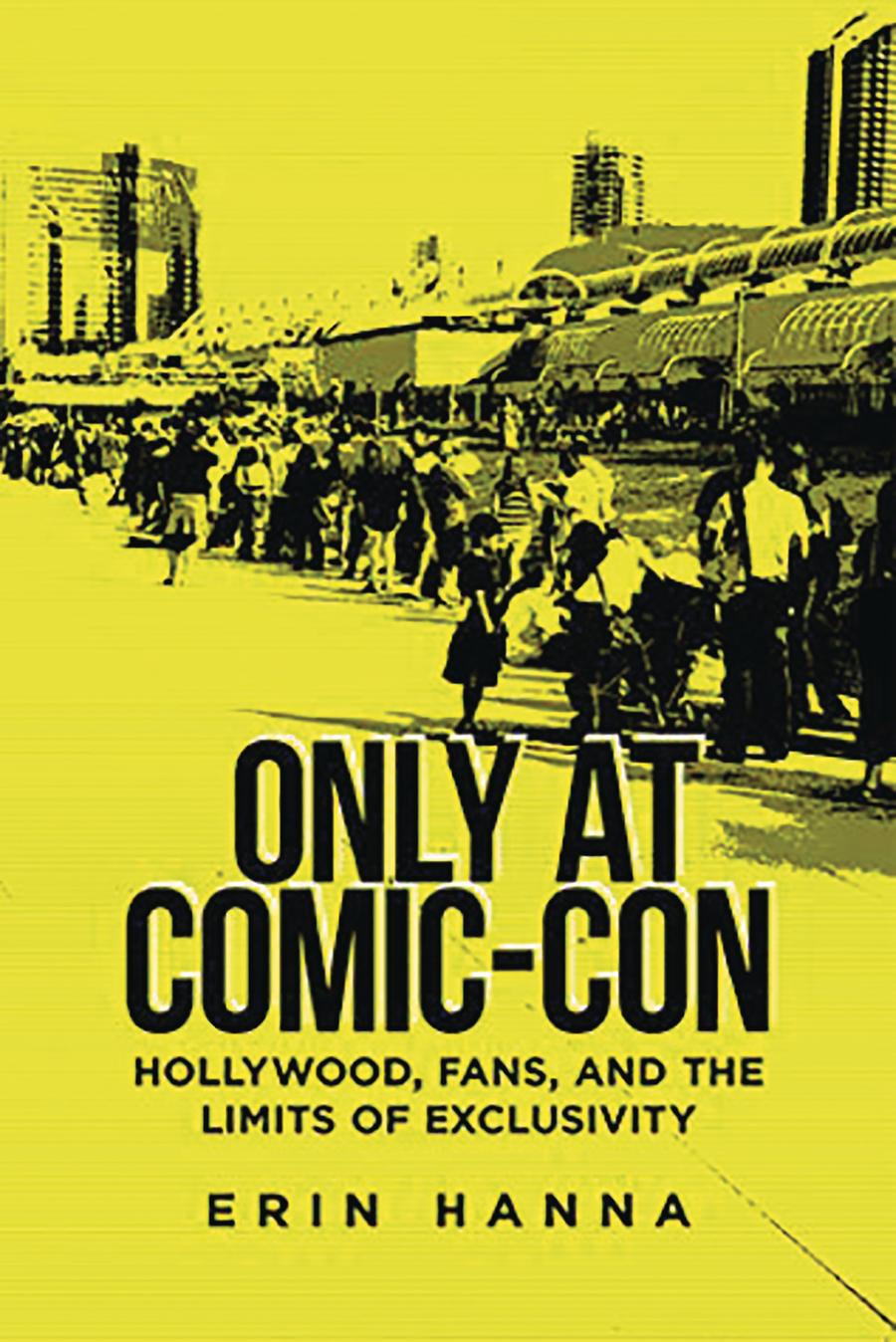 Only At Comic-Con Hollywood Fans And The Limits Of Exclusivity TP