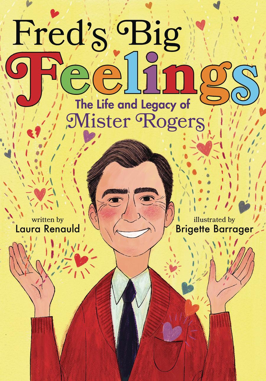 Freds Big Feelings Life And Legacy Of Mister Rogers HC