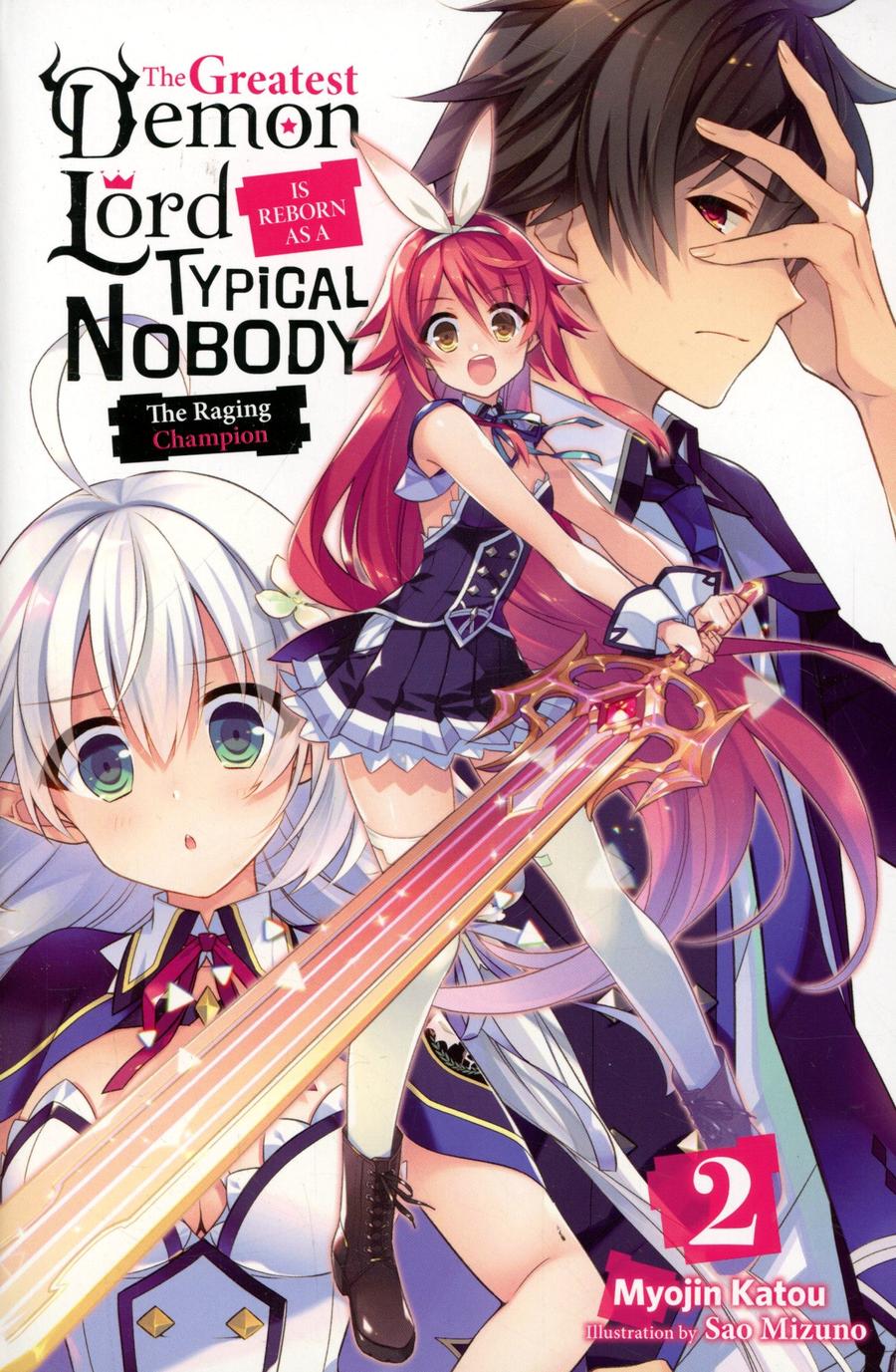 Greatest Demon Lord Is Reborn As A Typical Nobody Light Novel Vol 2 The Raging Champion TP
