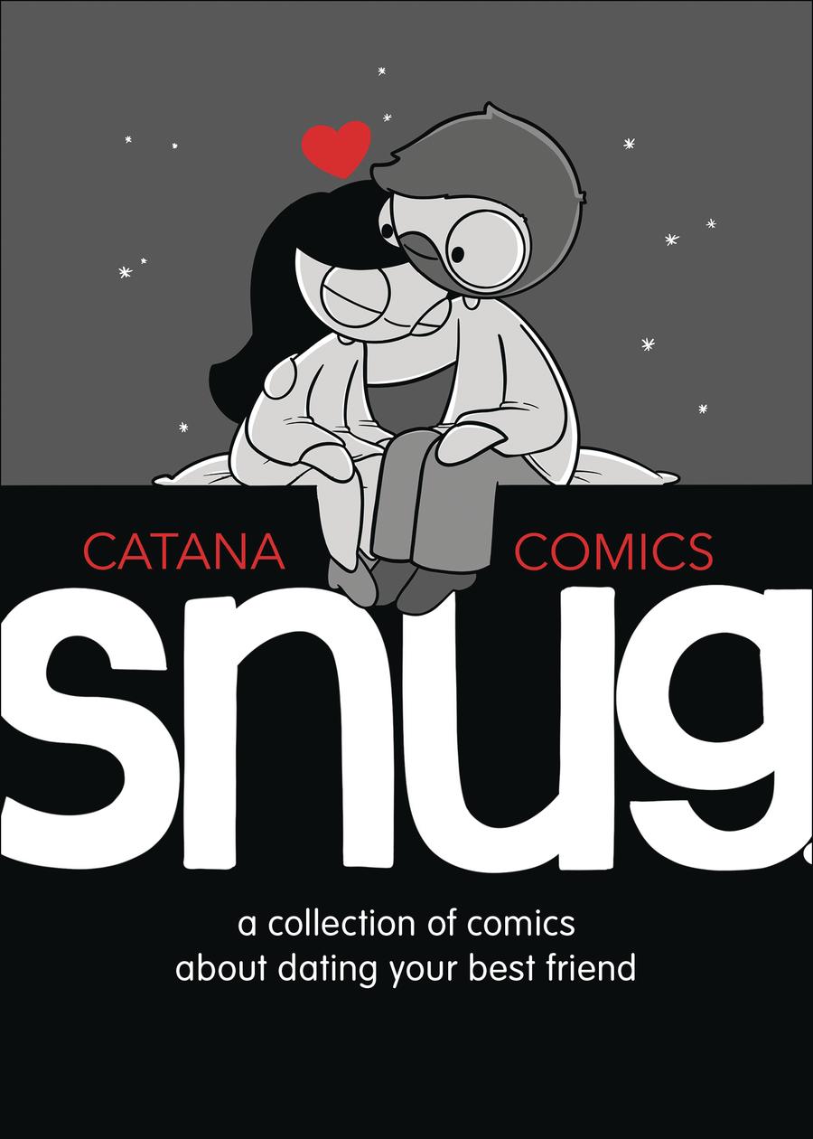 Snug A Collection Of Comics About Dating Your Best Friend HC