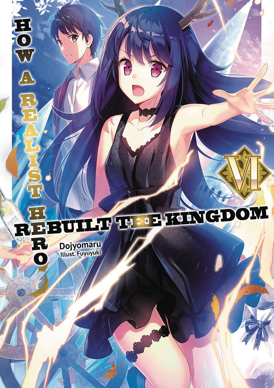 How A Realist Hero Rebuilt The Kingdom Light Novel Vol 6