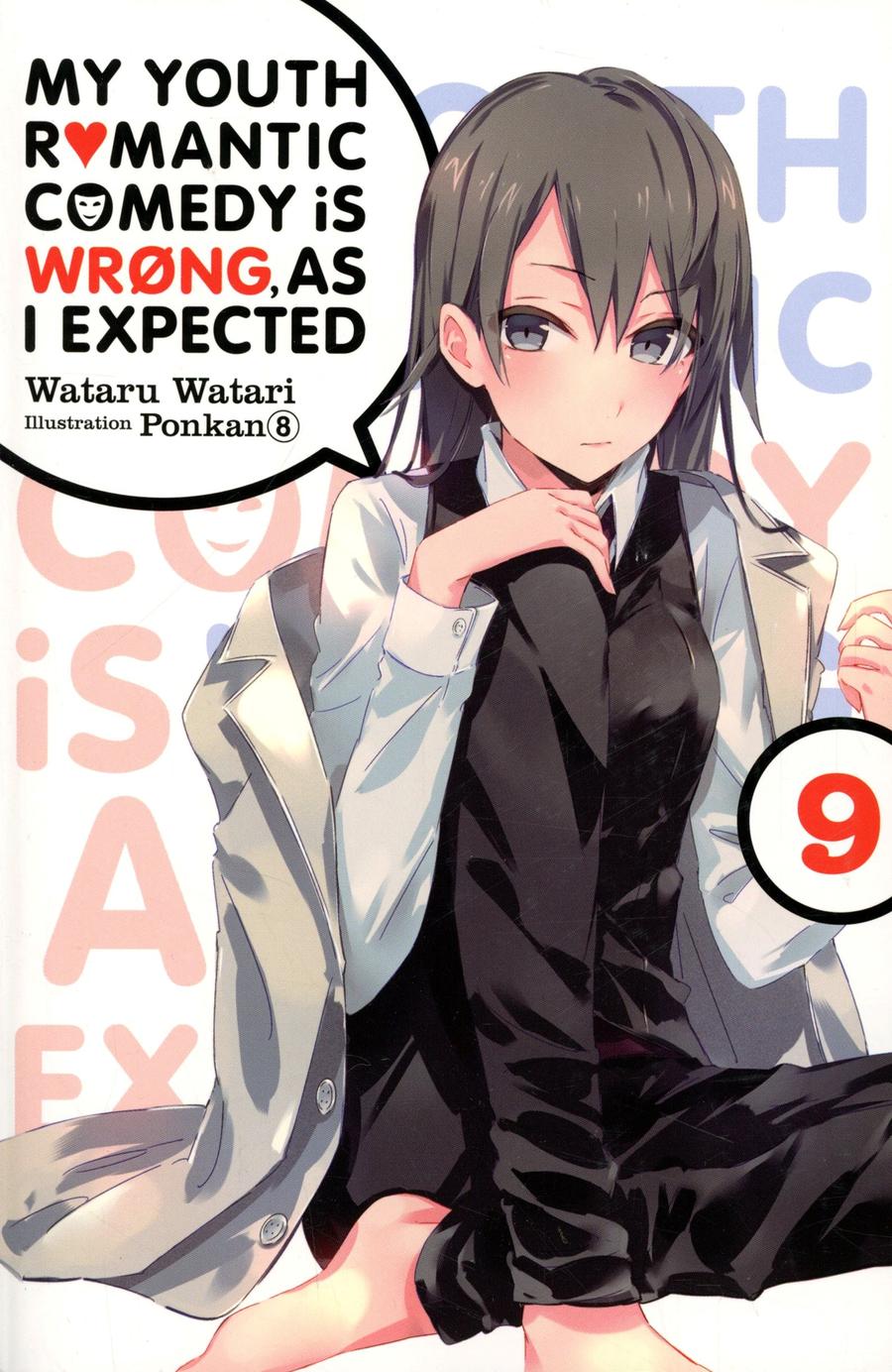 My Youth Romantic Comedy Is Wrong As I Expected Novel Vol 9