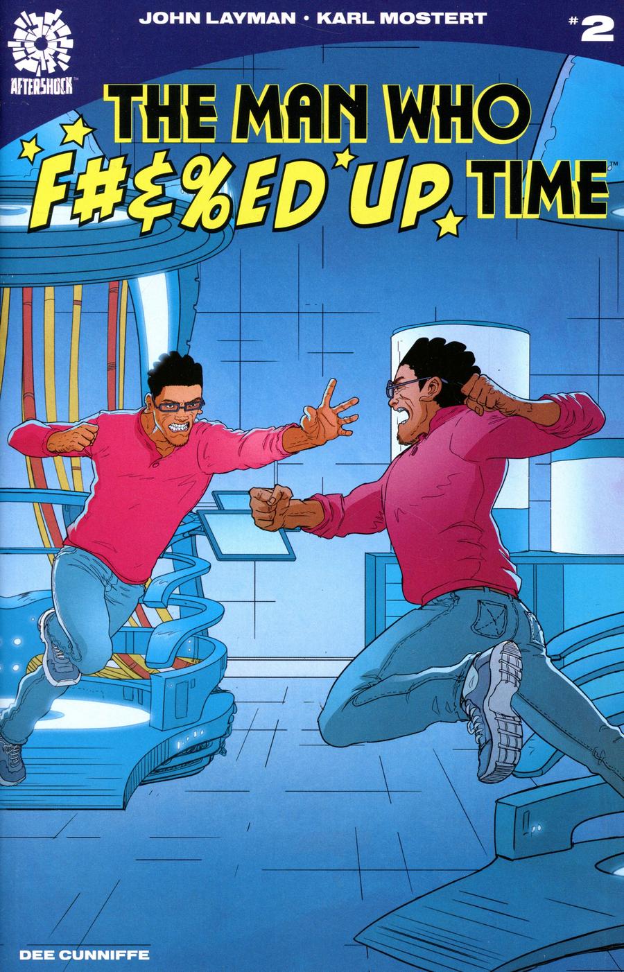 Man Who Effed Up Time #2 Cover A Regular Karl Mostert & Dee Cunniffe Cover
