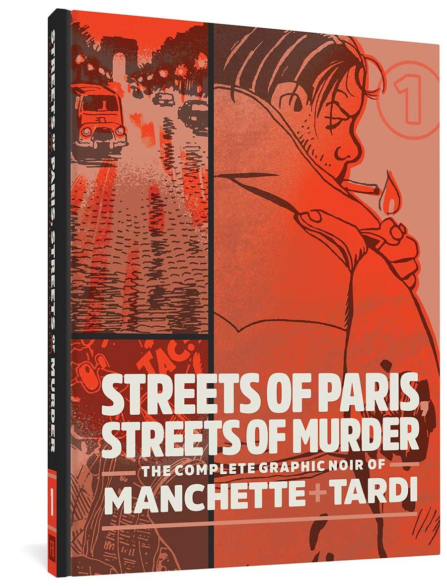 Streets Of Paris Streets Of Murder Complete Noir Stories Of Manchette & Tardi Vol 1 HC