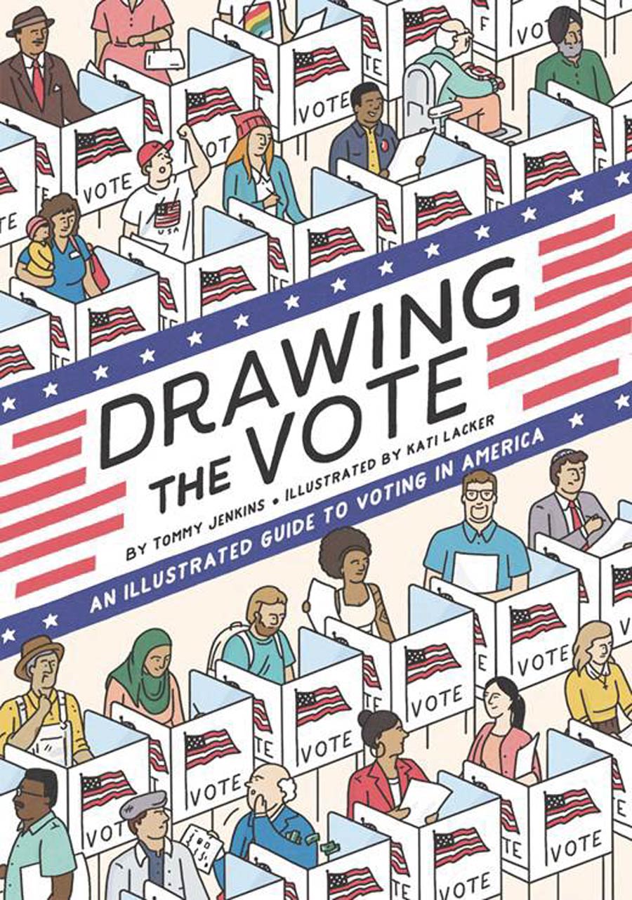 Drawing The Vote An Illustrated Guide To Voting In America HC