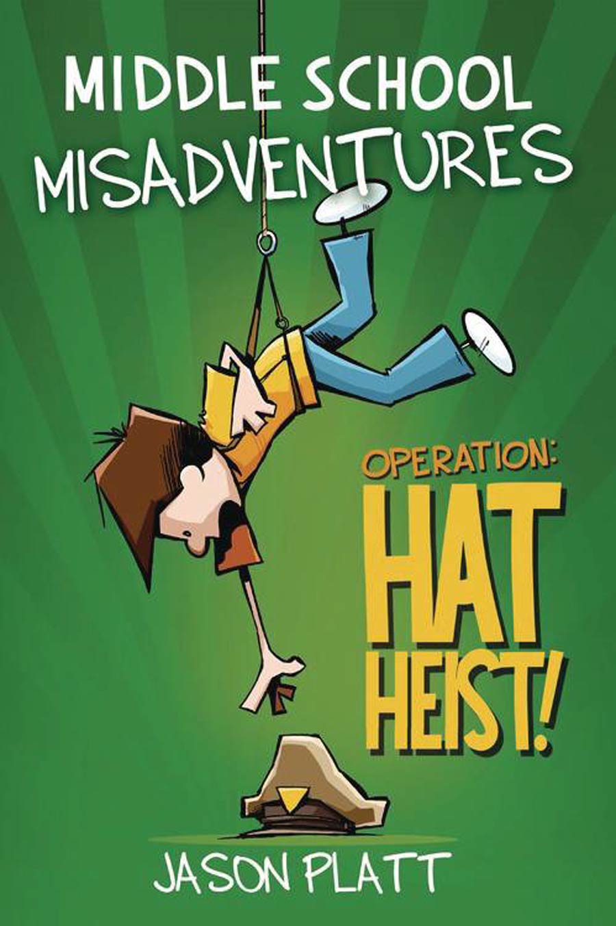 Middle School Misadventures Vol 2 Operation Hat Heist TP