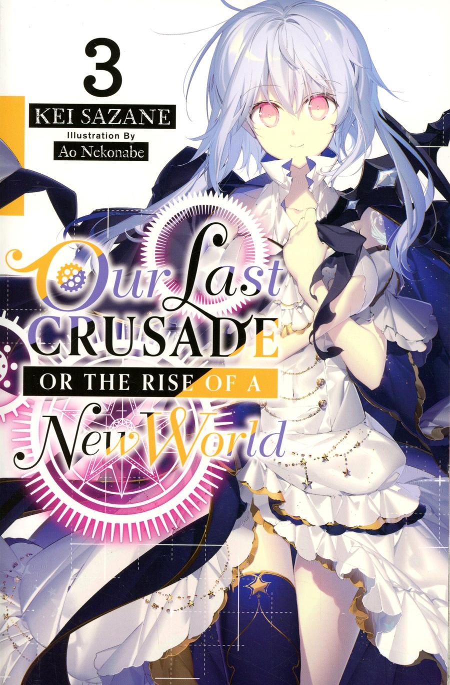 Our Last Crusade Or The Rise Of A New World Light Novel Vol 3