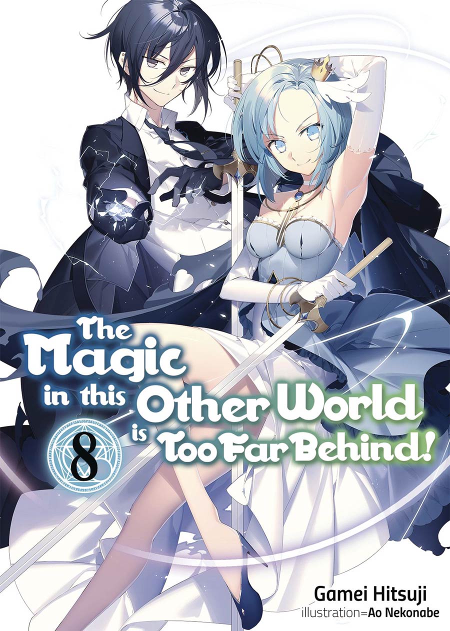 Magic In This Other World Is Too Far Behind Light Novel Vol 8