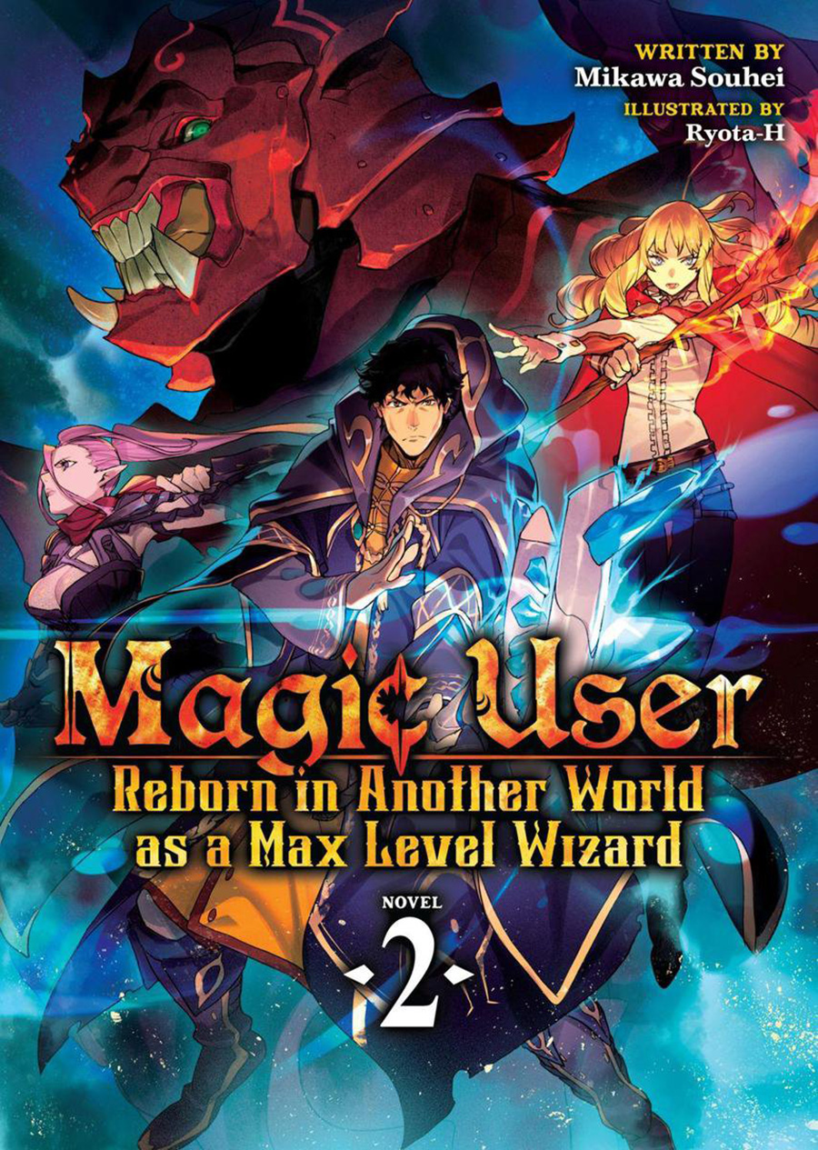 Magic User Reborn In Another World As A Max Level Wizard Light Novel Vol 2