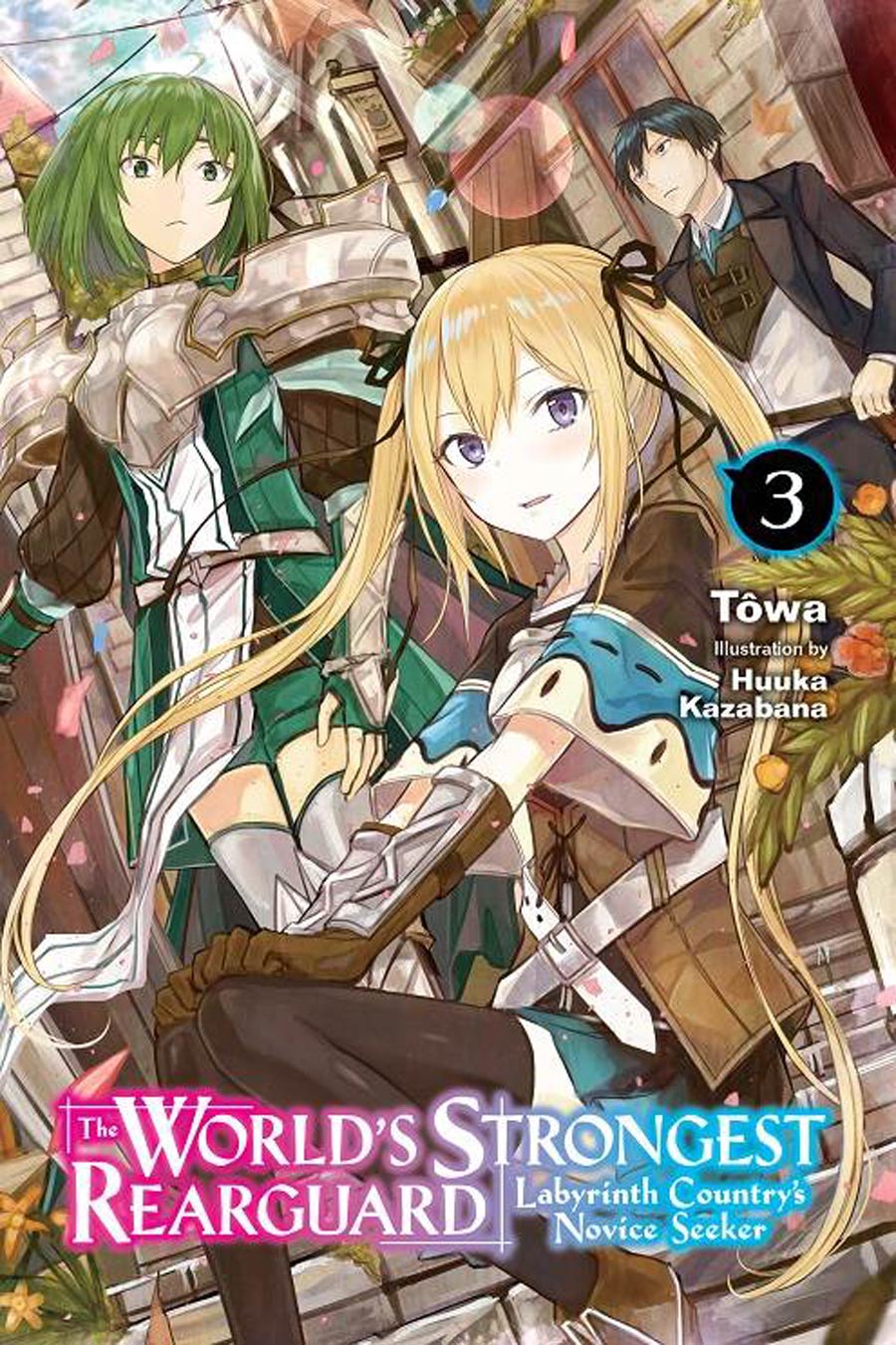 Worlds Strongest Rearguard Labyrinth Countrys Novice Seeker Light Novel Vol 3 TP
