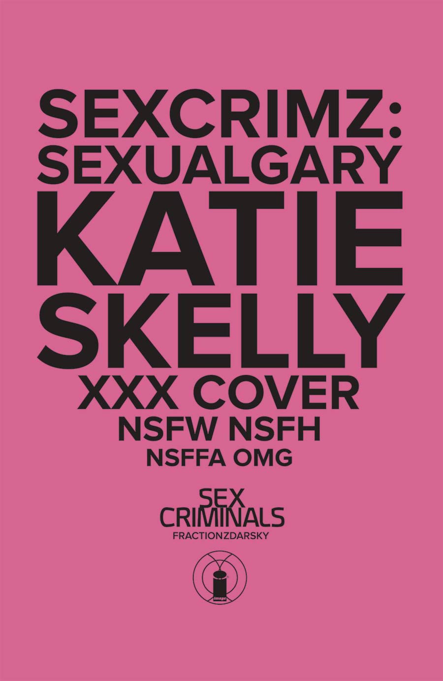 Sex Criminals Sexual Gary Special Cover B Variant Katie Skelly XXX Cover With Polybag