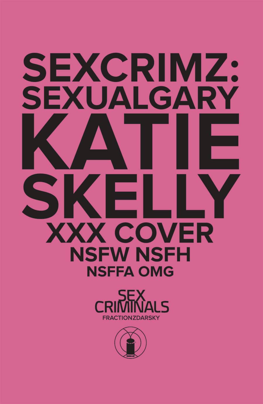 Sex Criminals Sexual Gary Special (One Shot) #1 Cover B Variant Katie Skelly XXX Cover With Polybag