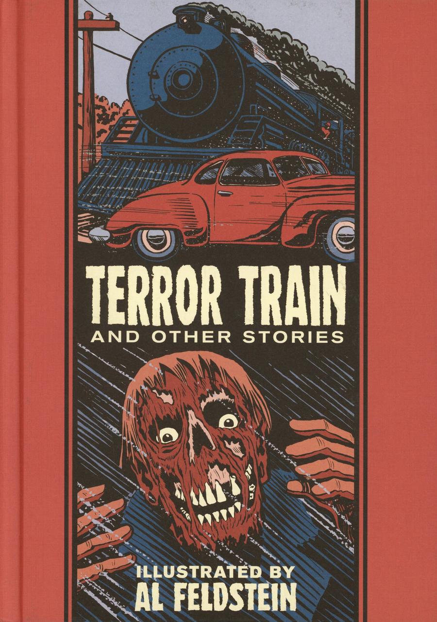 Terror Train And Other Stories Illustrated By Al Feldstein HC