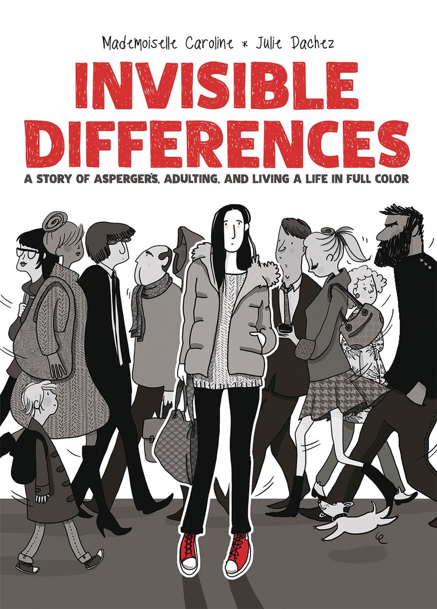 Invisible Differences A Story Of Aspergers Adulting And Living A Life In Full Color HC