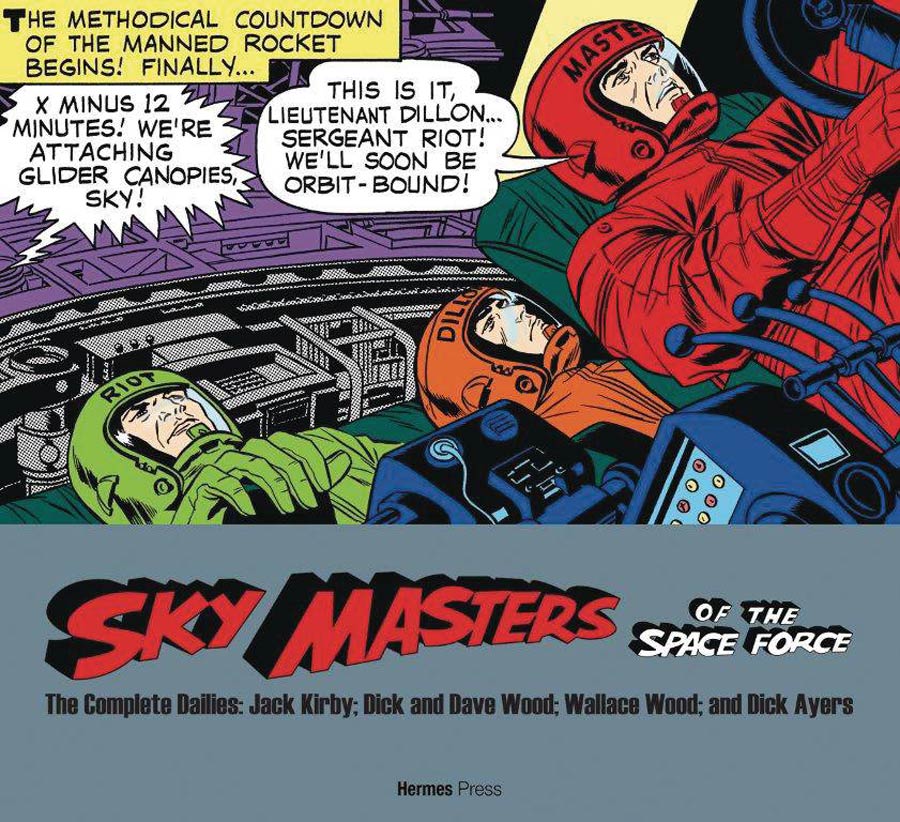 Sky Masters Of The Space Force Complete Dailies Jack Kirby Dick And Dave Wood Wallace Wood And Dick Ayers SC