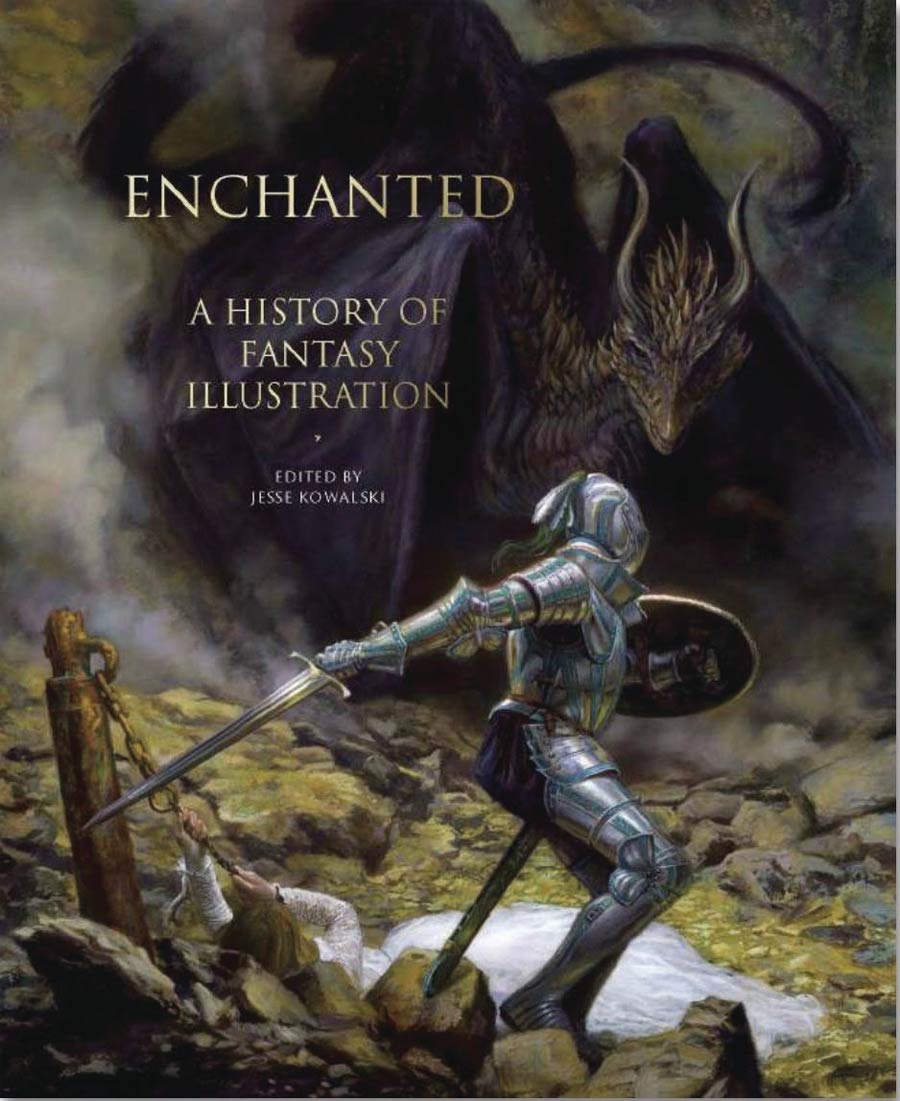 Enchanted A History Of Fantasy Illustration HC