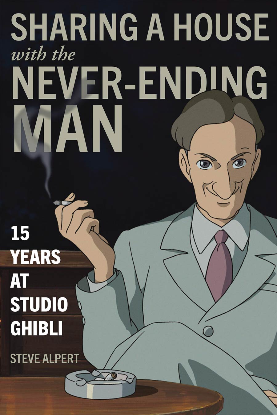 Sharing A House With The Never-Ending Man 15 Years At Studio Ghibli TP