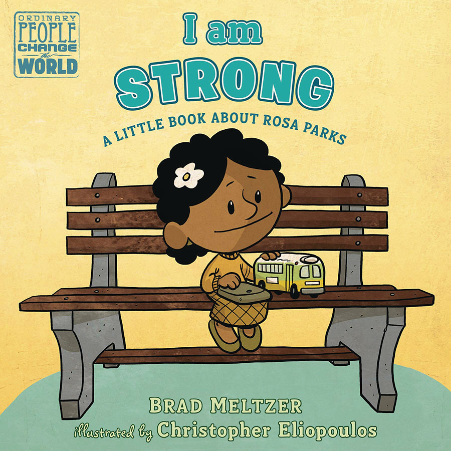I Am Strong A Little Book About Rosa Parks Board Book HC