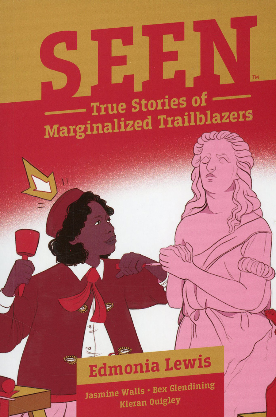 Seen True Stories Of Marginalized Trailblazers Edmonia Lewis Original Graphic Novel TP
