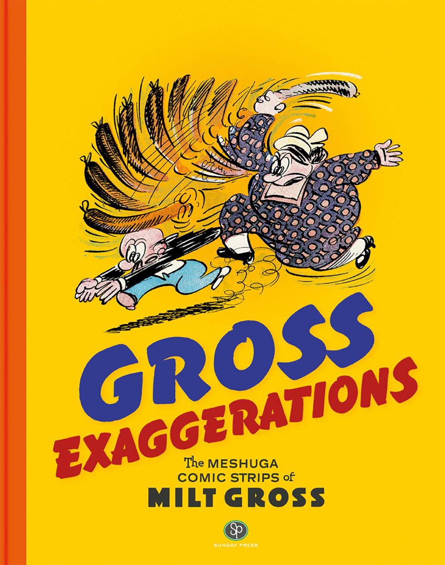 Gross Exaggerations Meshuga Comic Strips Of Milt Gross HC